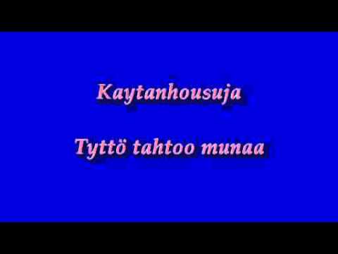Kaytanhousuja - Tyttö tahtoo munaa
