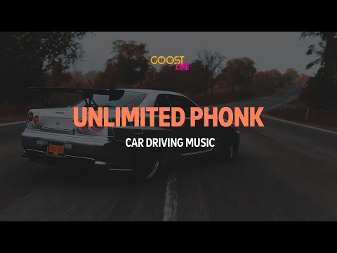 UNLIMITED PHONK | CAR DRIVING MUSIC