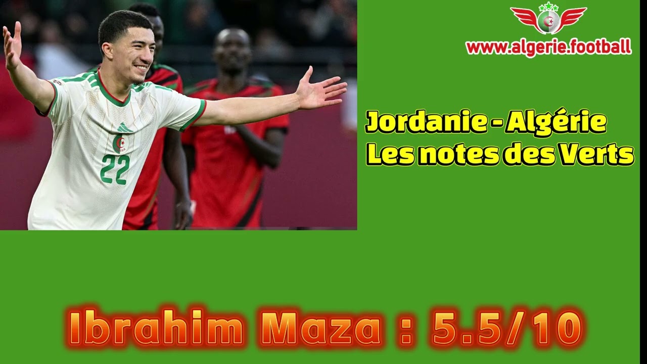 Coupe du Monde : Algérie - Jordanie (2-1) : Les Notes des joueurs algériens  - Vidéo