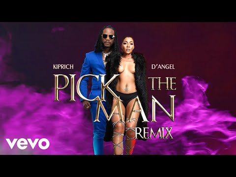 Kiprich, D'Angel - PiCK the MAN Remix | official audio
