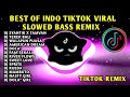 BEST OF INDO TIKTOK VIRAL SLOWED BASS REMIX