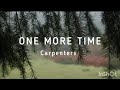 One More Time - Carpenters