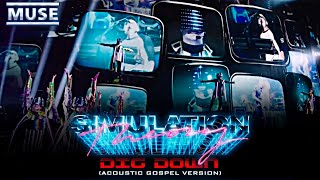 Muse - &quot;Dig Down&quot; (Acoustic Gospel Version) Live from Simulation Theory Film [Legendado HD]