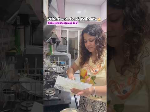 chocolate cheesecake part 3 | don't cook with me | #funnyshorts #pranjali #comedy #humour #laugh