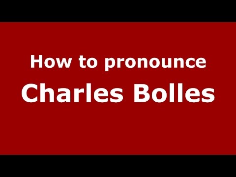 How to pronounce Charles Bolles (American English/US)  - PronounceNames.com