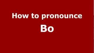 How to pronounce Bo