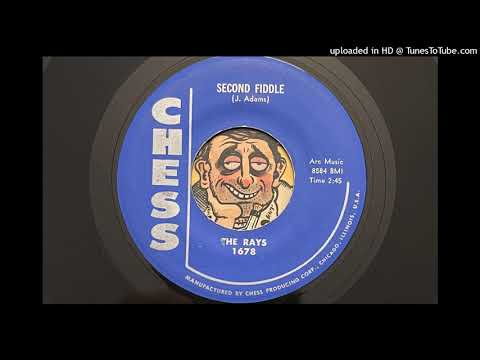 The Rays - Second Fiddle (Chess) 1957