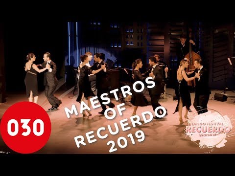 The Maestros of Recuerdo Tango Festival 2019 – Por una cabeza