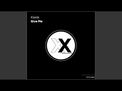 Give Me (Original Mix)