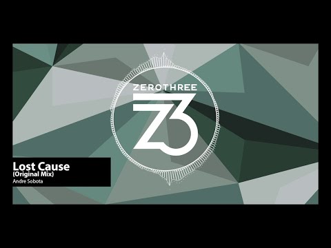 Andre Sobota - Lost Cause (Zerothree Exclusive)