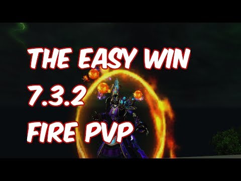 EASIEST WIN - 7.3.2 Fire Mage PvP - WoW Legion