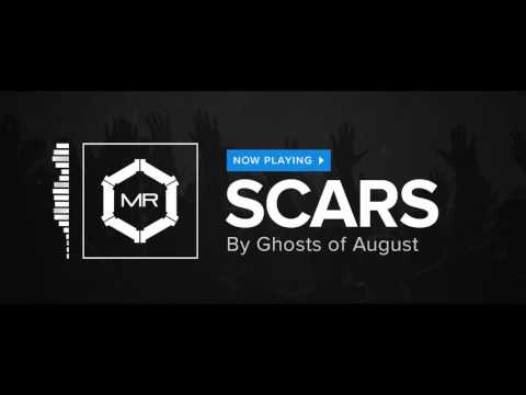 Ghosts Of August - Scars [HD]