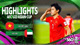 HIGHLIGHTS U23 VIỆT NAM VS U23 UAE: ĐÌNH BẮC PHIÊN BẢN PRIME, ĐẤT NƯỚC TRỌN NIỀM VUI | U23 CHÂU Á