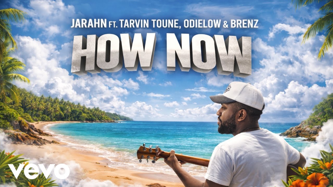 Jarahn - How Now ft. Tarvin Toune, Odielow & Brenz