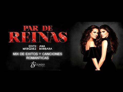 Edith Márquez y Ana Bárbara Mix de Éxitos y Canciones Románticas