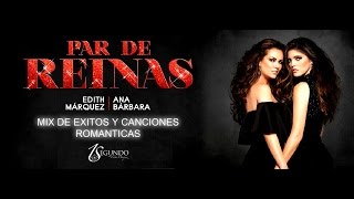 Edith Márquez y Ana Bárbara Mix de Éxitos y Canciones Románticas