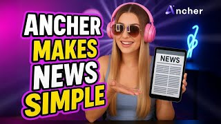 Ancher Just Changed How I Read News Forever