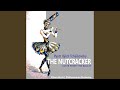 The Nutcracker - Suite from the Ballet: No. 12 - Divertissement - Le Chocolat, Le Café