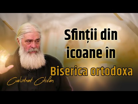 De ce nu există icoane cu toți sfinții - Părintele Calistrat Chifan de la Mănăstirea Vlădiceni