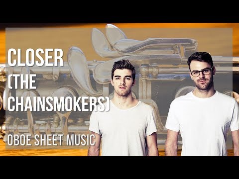 Oboe Sheet Music: How to play Closer by The Chainsmokers