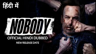Nobody Hindi dubbed New Release Date | Nobody Hindi Dubbed Release Date