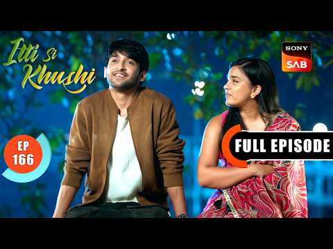 Sanjay’s Ultimatum | Itti Si Khushi | Ep 166 | Full Episode | 26 Feb 2026