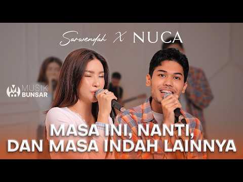NUCA - MASA INI, NANTI, DAN MASA INDAH LAINNYA | SARWENDAH x NUCA (Live Session)