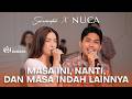 NUCA MASA INI NANTI DAN MASA INDAH LAINNYA SARWENDAH X NUCA Live Session