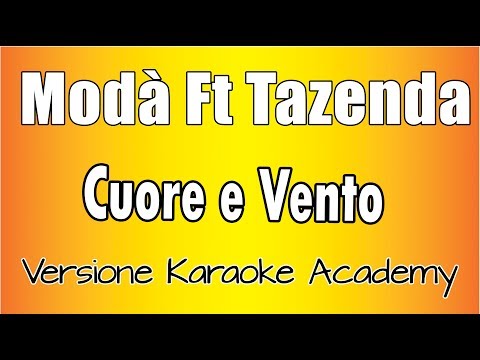 Modà Ft Tazenda - Cuore e Vento (Versione Karaoke Academy Italia)