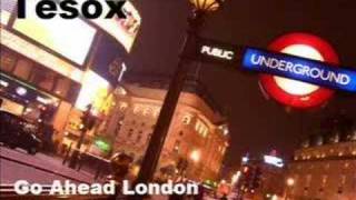 Tesox - Go Ahead London