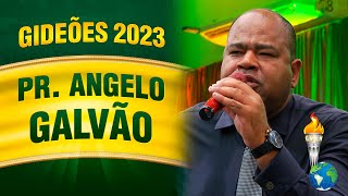 Gideões 2023 -  Pr. Angelo Galvão