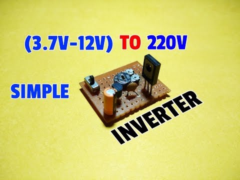 How To Make Simple Inverter Circuit 3.7V-12V DC To 220V AC Using Transistor..Transistor Inverter.. Video