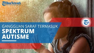 Sindrom Asperger, Gangguan Neurologis atau Saraf yang Tergolong ke dalam Gangguan Spektrum Autisme