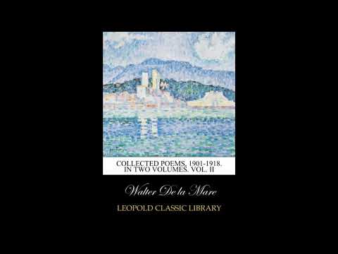 Collected poems, 1901-1918. In two volumes. Vol. II by Walter De la Mare — free full audiobook
