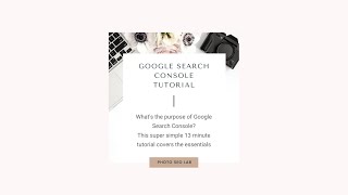 Super Simple Google Search Console Tutorial • Photo SEO Lab