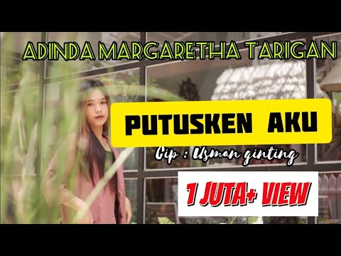Lagu Karo Terbaru 2021 || PUTUSKEN AKU || Adinda Margaretha Tarigan.