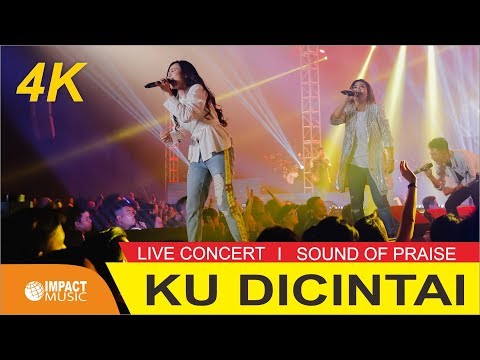 Sound of Praise - Ku Dicintai Live Konser 4K (Official Music Video)