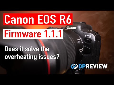 Canon EOS R6 Firmware 1.1.1 – Wurde die Überhitzung behoben?