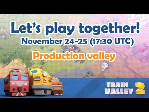 Train Valley 2 - Workshop - Zdenek - Production valley (12:36)