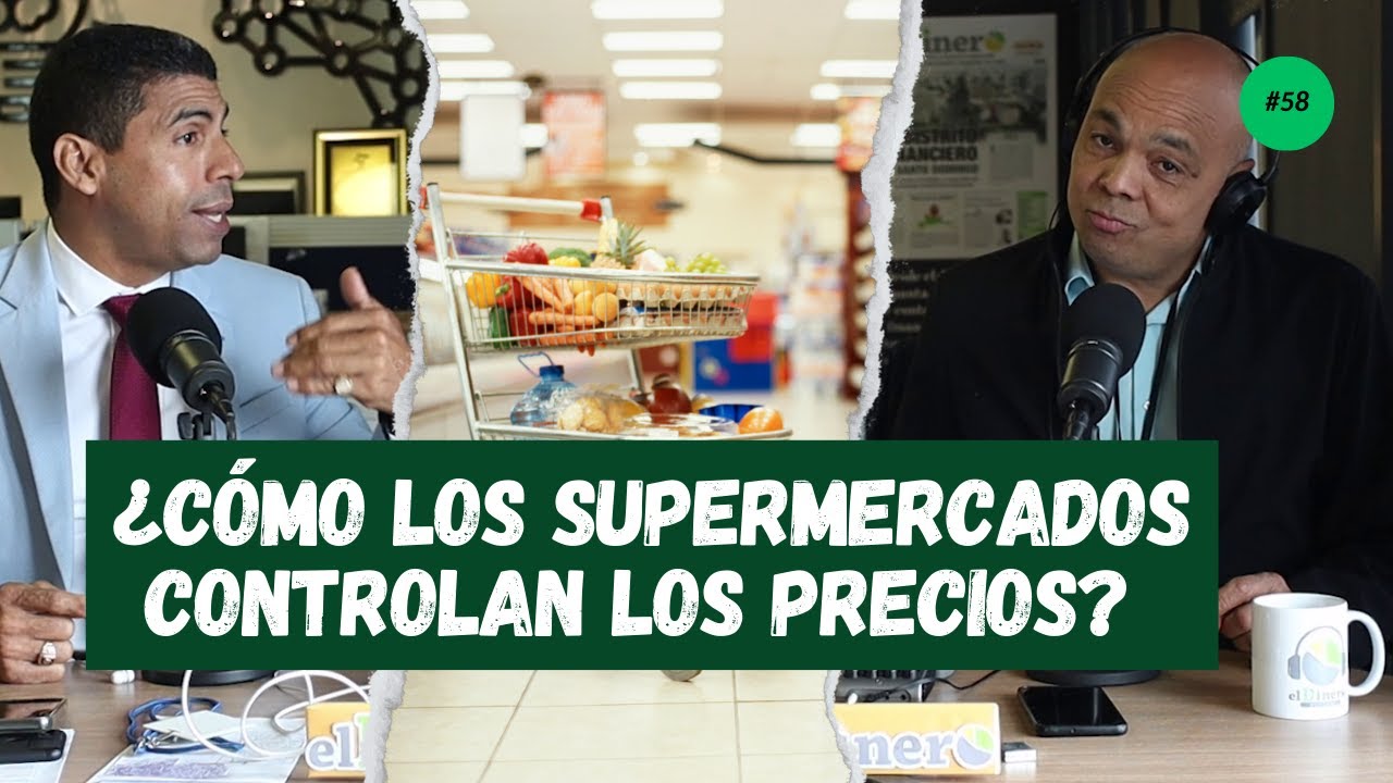 EP. 58 | ¿Cómo los Supermercados Controlan los Precios?