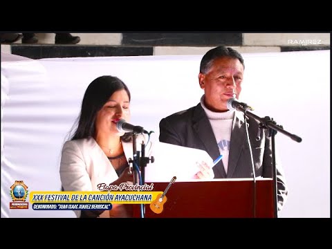 XXX FESTIVAL DE LA CANCIÓN AYACUCHANA "BUSCANDO NUEVOS VALORES" ETAPA PROVINCIAL
