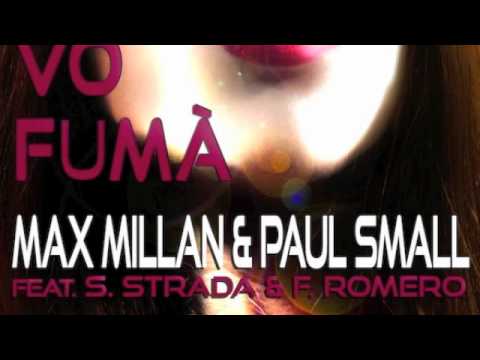 Max Millan & Paul Small feat. Felipe Romero & Salvatore Strada - Chi Vò Fumà (Naples Version)