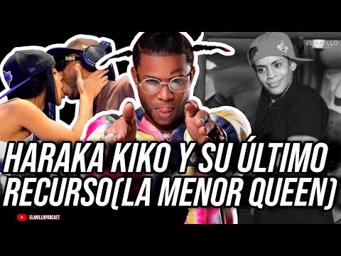 HARACA KIKO Y SU ÚLTIMO RECURSO “LA MENOR QUEEN” (EL ANILLO PODCAST)
