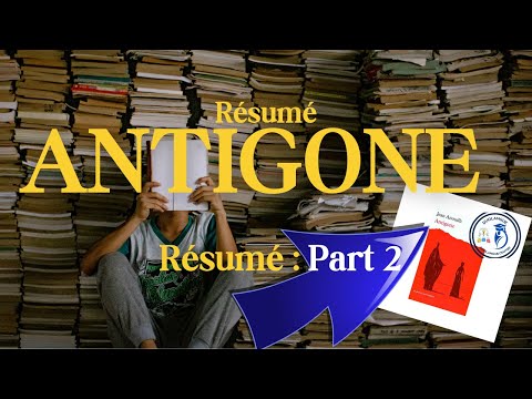 Antigone Résumé : le Résumé d'Antigone. Français 1ère année Baccalauréat.