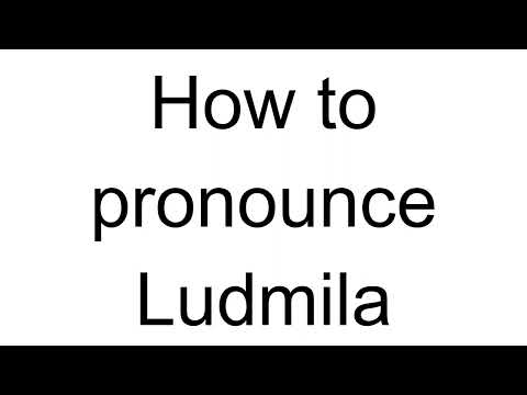 How to Pronounce Ludmila (Czech)