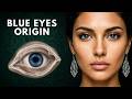 If You Have Blue Eyes DNA Finally Revealed Where They Really Come From