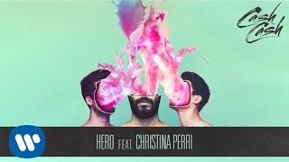 Cash Cash - Hero feat. Christina Perri [Official Audio]