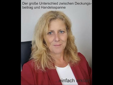 Unterschied Deckungsbeitragsrechnung und Handelsspanne.