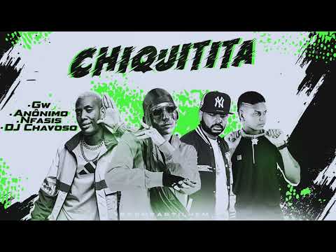 Chiquitita - Mc Gw Mc Anônimo Nfasis ( Dj Chavoso) Ritmo Mexicano 2