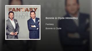Fantasy  Bonnie &amp; Clyde Hitmedley